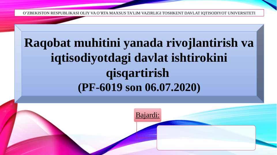 Raqobat muhitini yanada rivojlantirish (PF-6019)