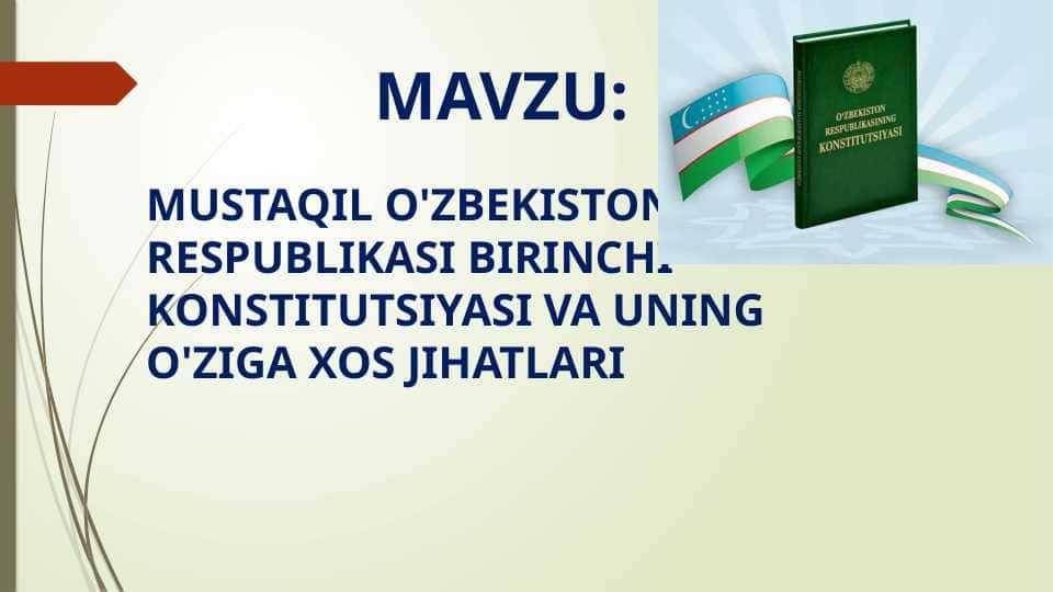 mustaqil o'zbekiston respublikasi birinchi konstitutsiyasi va uning o'ziga xos jihatlari