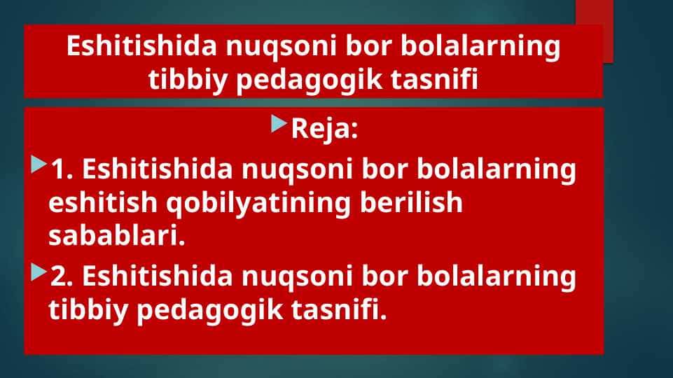 Eshitishida nuqsoni bor bolalarning tibbiy pedagogik tasnifi.pptx