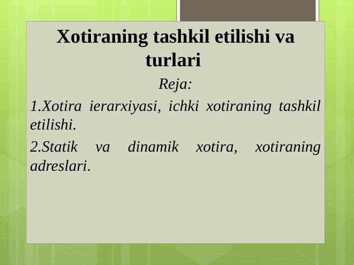 Xotiraning tashkil etilishi va turlari