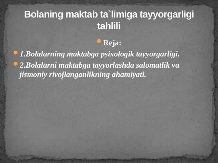 Bolaning maktab ta`limiga tayyorgarligi tahlili