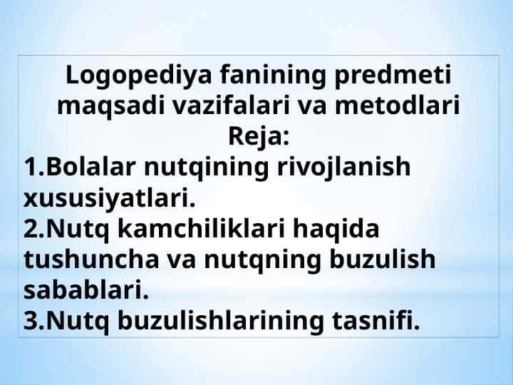 Logopediya fanining predmeti maqsadi vazifalari va metodlari