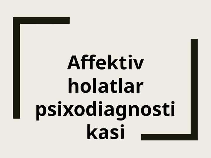 Affektiv holatlar psixodiagnostikasi