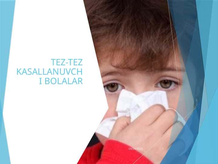 TEZ-TEZ KASALLANUVCHI BOLALAR