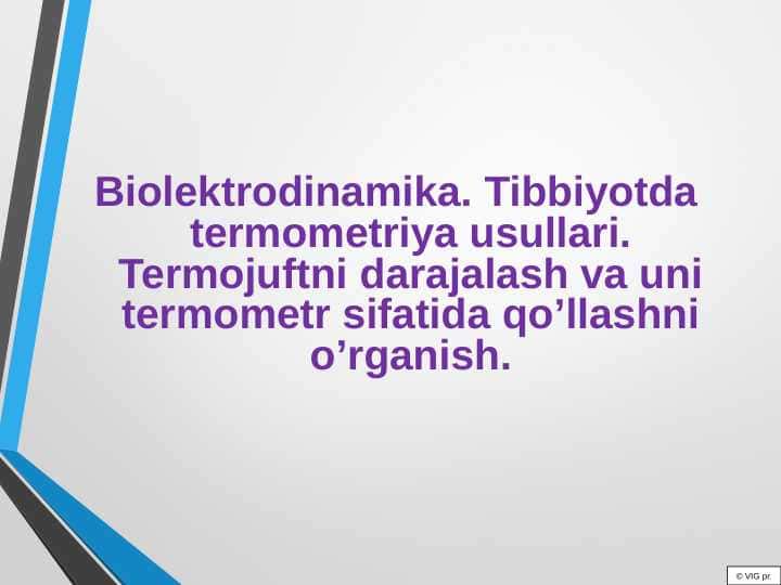 Biolektrodinamika. Tibbiyotda termometriya usullari. Termojuftni darajalash va uni termometr sifatida qo’llashni o’rganish.