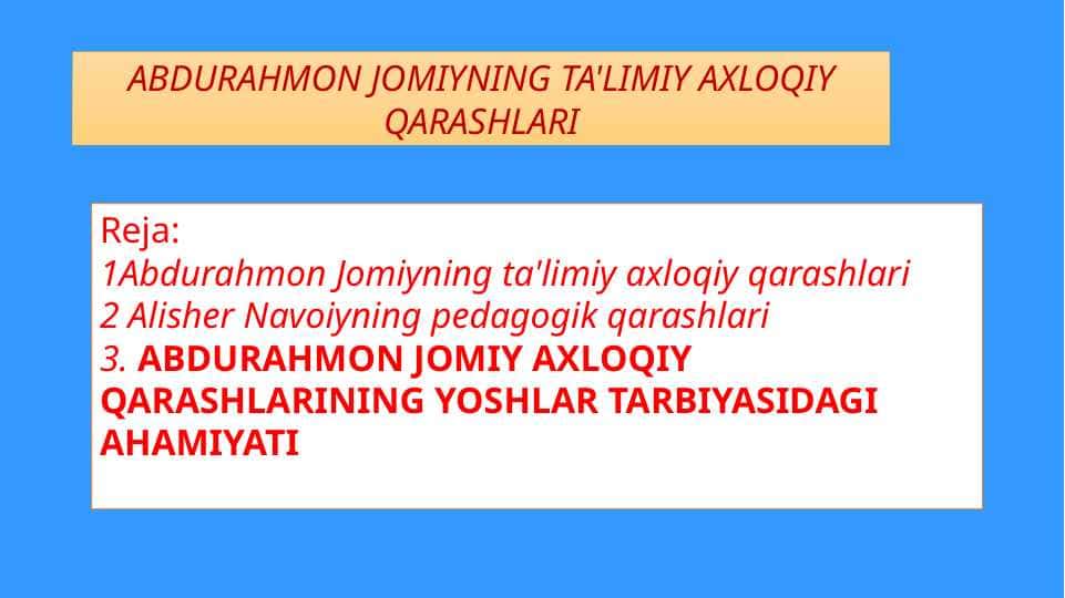 ABDURAHMON JOMIYNING TA'LIMIY AXLOQIY QARASHLARI