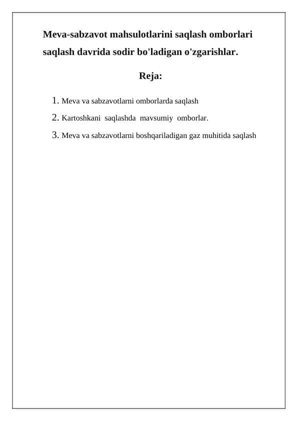 Meva-sabzavot mahsulotlarini saqlash omborlari saqlash davrida sodir bo'ladigan o'zgarishlar.