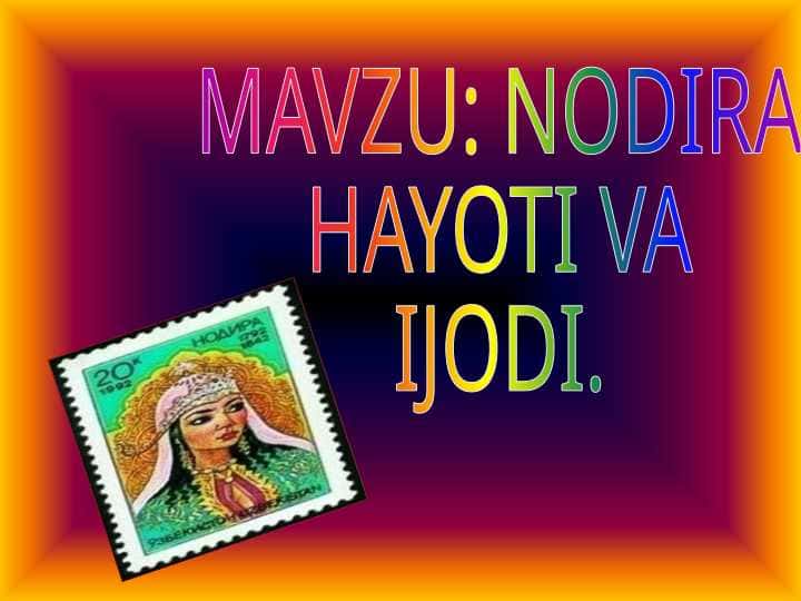 NODIRA HAYOTI VA IJODI