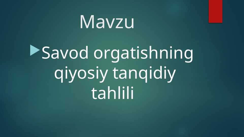 Savod orgatishning qiyosiy tanqidiy tahlili