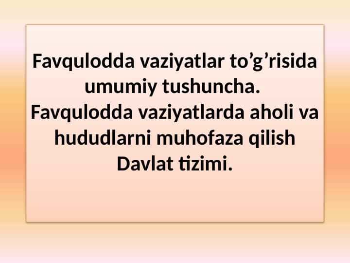 Favqulodda vaziyatlar ularni oldini olish va harakat qilish Davlat tizimi. Uning asosiy vazifalari. Favqulodda vaziyatlarda Davlat tizimining axborot boshqaruvi.