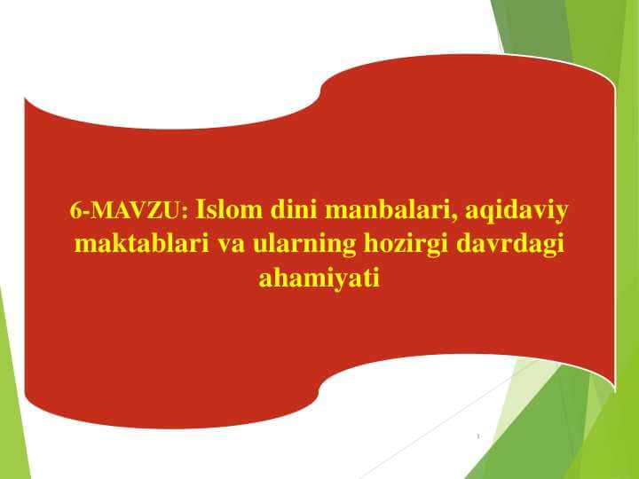 Islom dini manbalari, aqidaviy maktablari va ularning hozirgi davrdagi ahamiyati