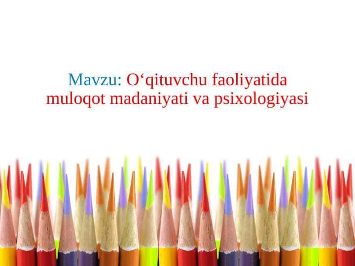 O‘qituvchu faoliyatida muloqot madaniyati va psixologiyasi