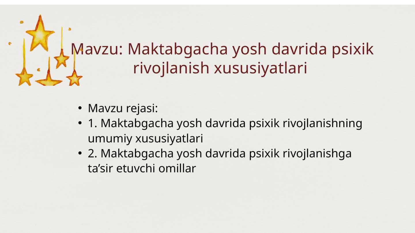 Mavzu: Maktabgacha yosh davrida psixik rivojlanish xususiyatlari