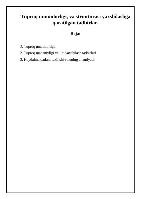 Tuproq unumdorligi, va struкturasi yaxshilashga qaratilgan tadbirlar.