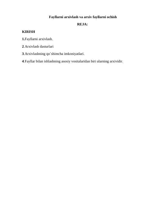 Fayllarni arxivlash va arxiv fayllarni ochish