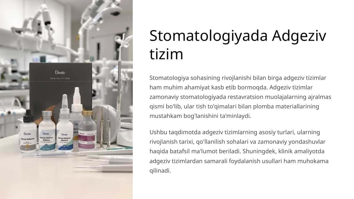 Adgeziv tizimi.