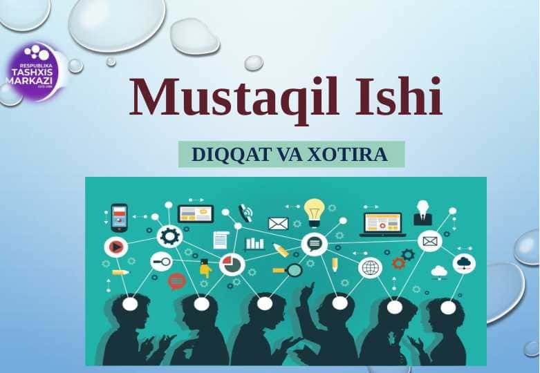Diqqat va xotira asosida mustail ishi