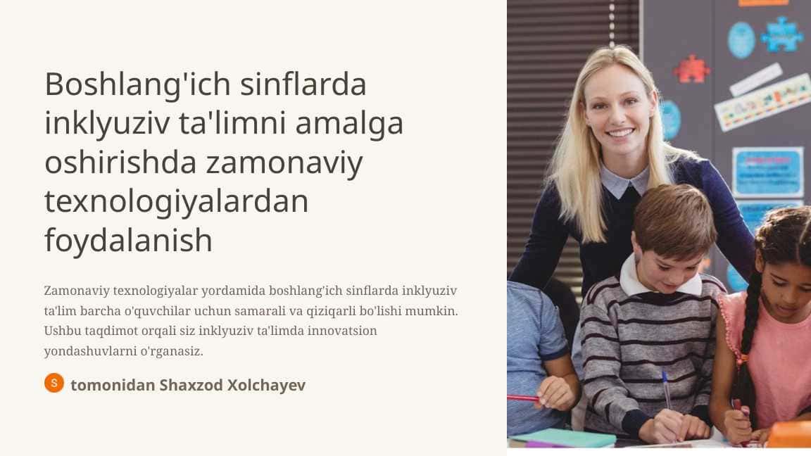 Boshlang'ich sinflarda inklyuziv ta'limni amalga oshirishda zamonaviy texnologiyalardan foydalanish