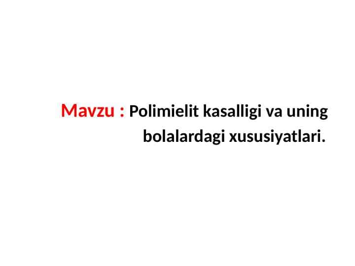 Polimielit kasalligi va uning bolalardagi xususiyatlari
