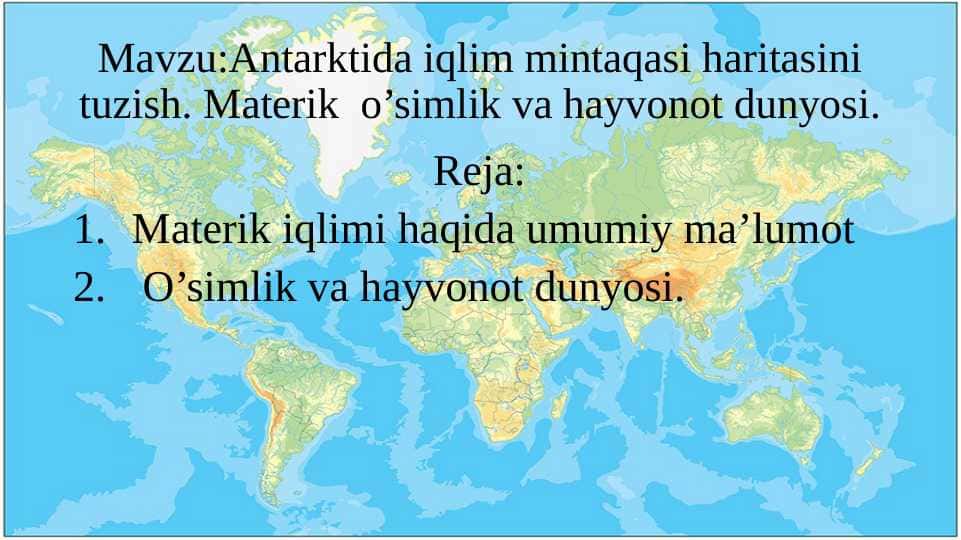 Antarktida iqlim mintaqasi xaritasini tuzish. Materik o‘simlik va hayvonot dunyosi