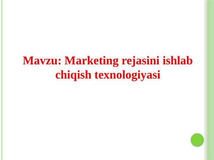 Marketing rejasini ishlab chiqish texnologiyasi