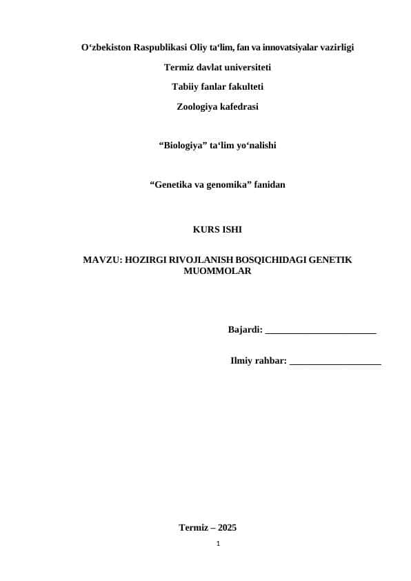HOZIRGI RIVOJLANISH BOSQICHIDAGI GENETIK MUOMMOLAR KURS ISHI