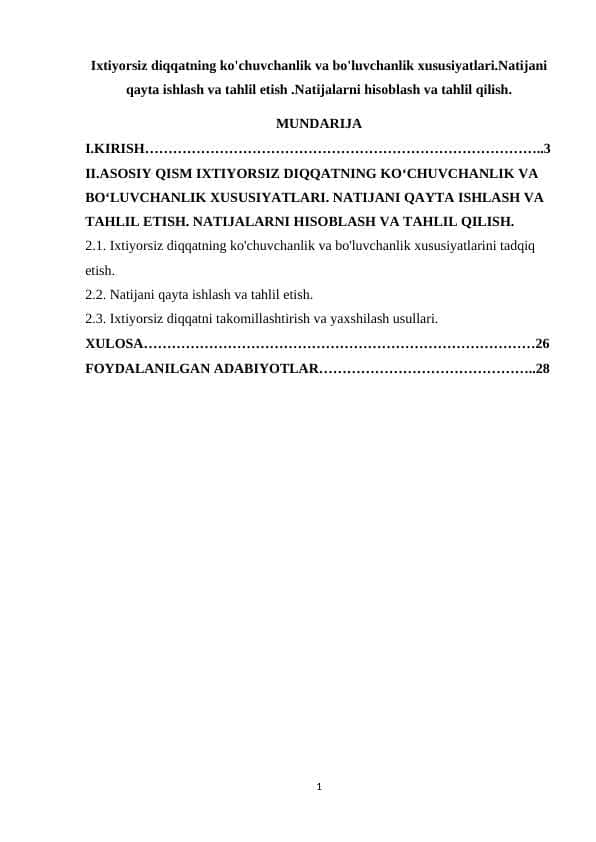 Ixtiyorsiz diqqatning ko'chuvchanlik va bo'luvchanlik xususiyatlari.Natijani qayta ishlash va tahlil etish .Natijalarni hisoblash va tahlil qilish.