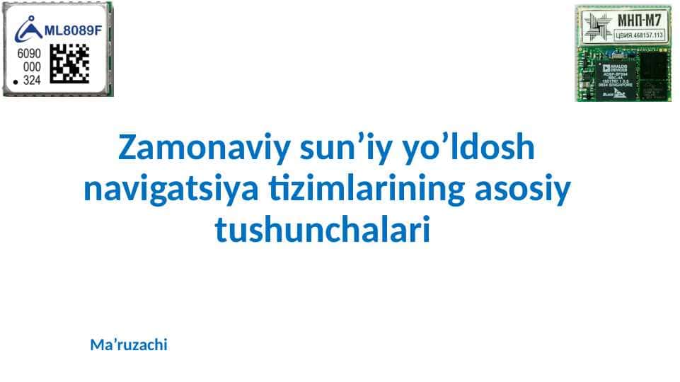 Zamonaviy sun’iy yo’ldosh navigatsiya tizimlarining asosiy tushunchalari