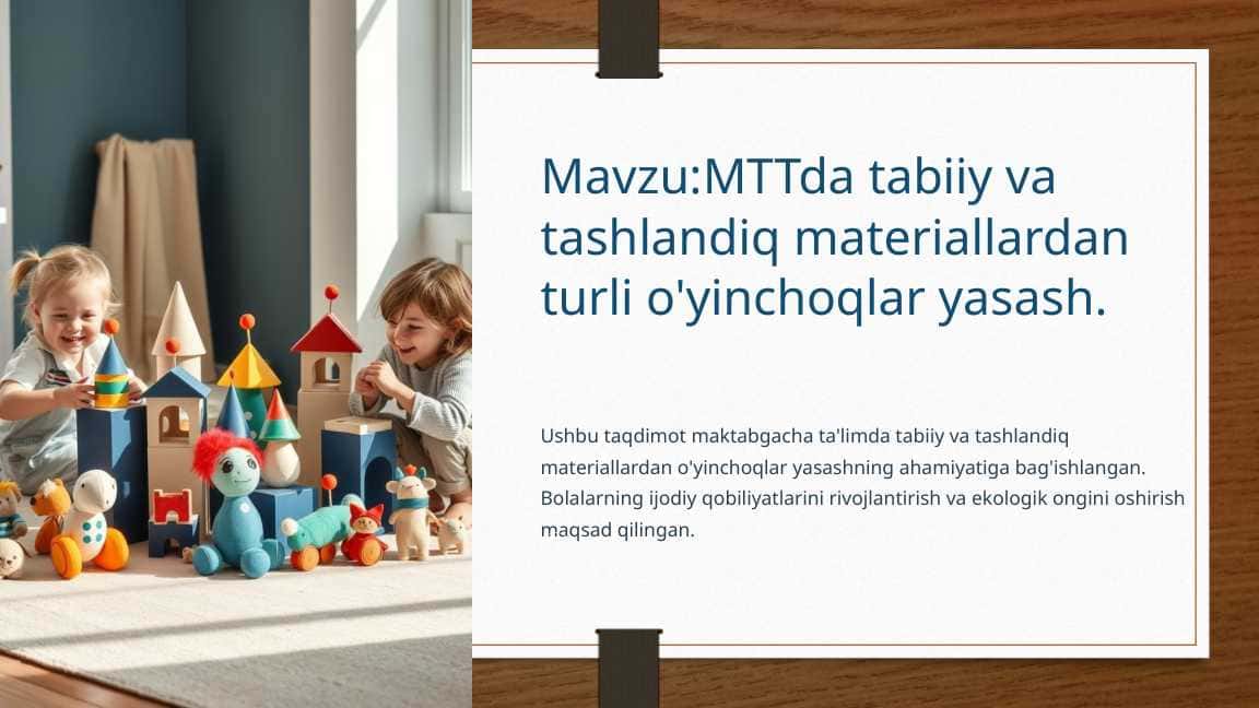 MTTda tabiiy va tashlandiq materiallardan turli o'yinchoqlar yasash