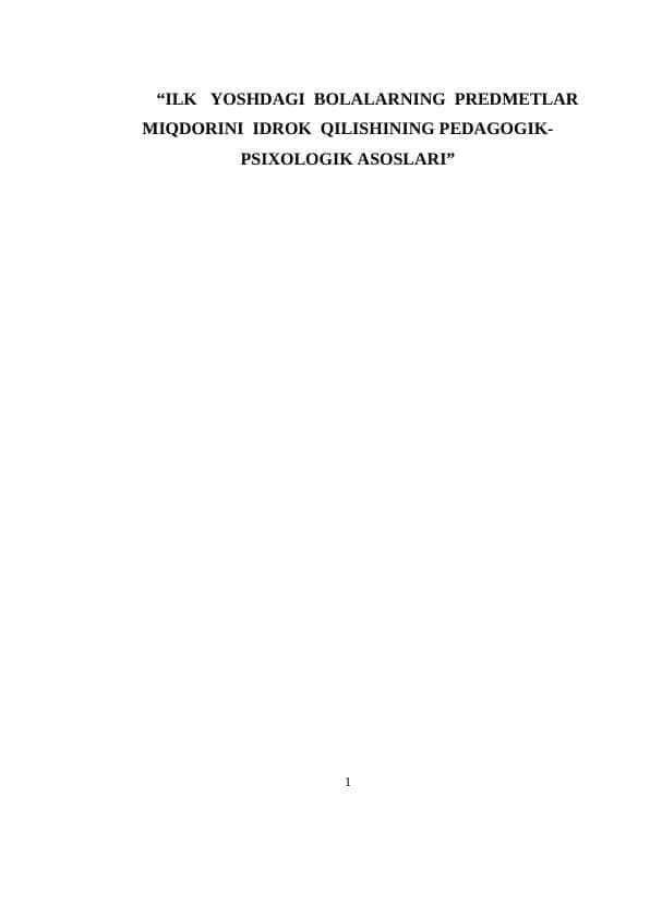 ilk yoshdagi bolalarning predmetlar miqdorini idrok qilishining pedagogik-psixologik asoslari