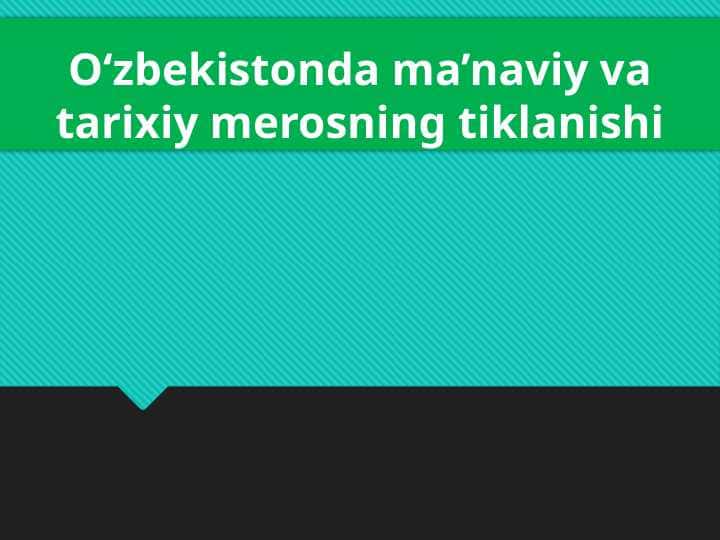 O‘zbekistonda ma’naviy va tarixiy merosning tiklanishi