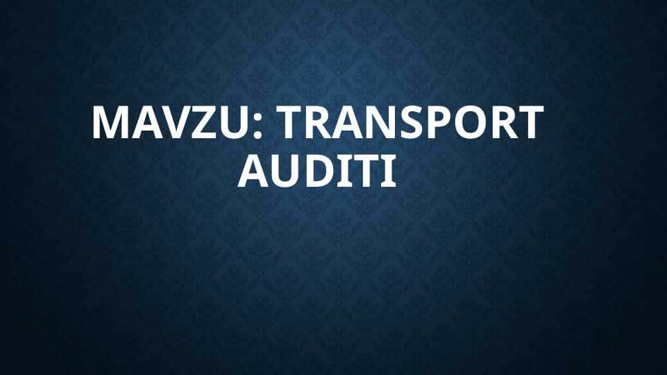 Transport auditi