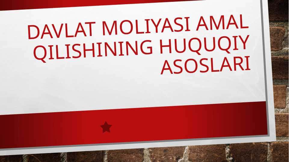 DAVLAT MOLIYASI AMAL QILISHINING HUQUQIY ASOSLARI