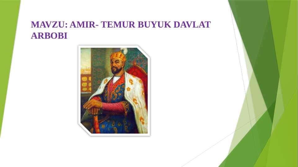 AMIR- TEMUR BUYUK DAVLAT ARBOBI