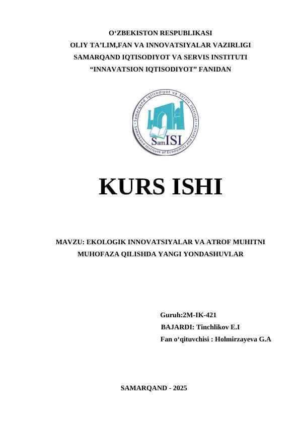 MAVZU: EKOLOGIK INNOVATSIYALAR VA ATROF MUHITNI MUHOFAZA QILISHDA YANGI YONDASHUVLAR