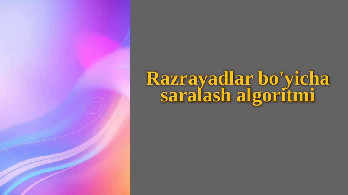 Razrayadlar bo'yicha saralash algoritmi