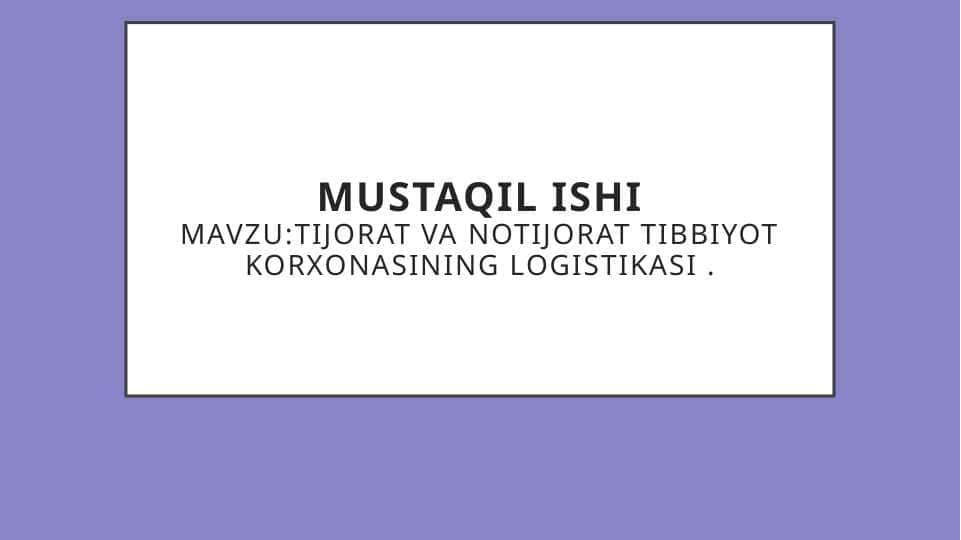Tijorat va notijorat tibbiyot korxonasining logistikasi