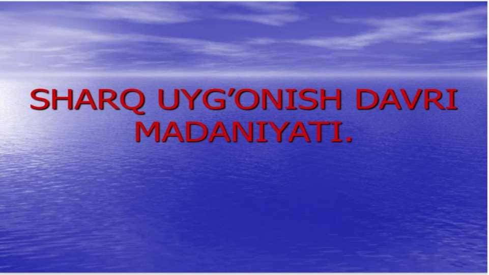 Sharqda uyg`onish davri madaniyati