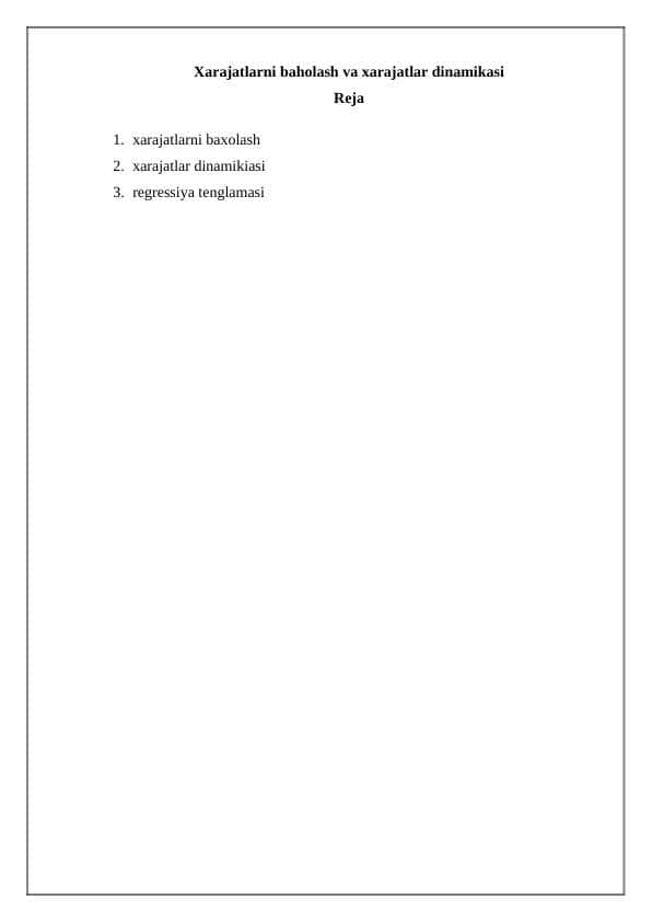 Xarajatlarni baholash va xarajatlar dinamikasi