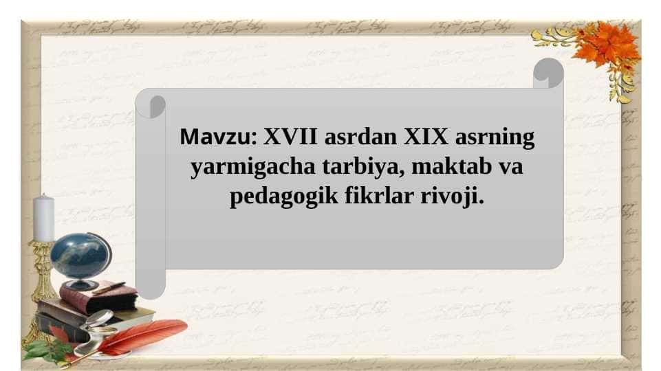XVII asrdan XIX asrning yarmigacha tarbiya, maktab va pedagogik fikrlar rivoji.