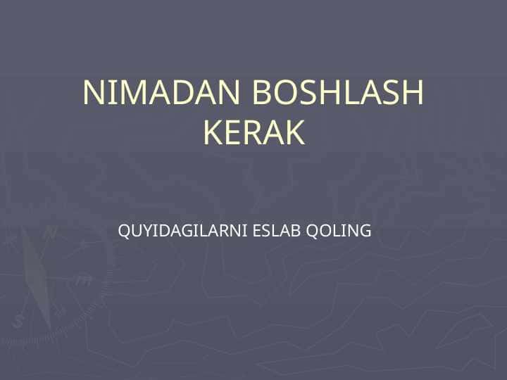 Niznisni -NIMADAN BOSHLASH KERAK