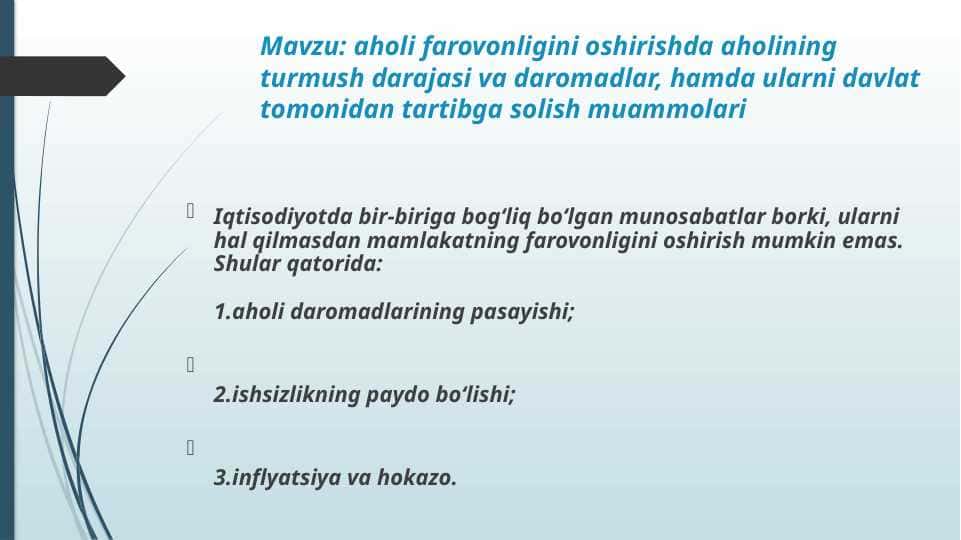 aholi farovonligini oshirishda aholining turmush darajasi va daromadlar, hamda ularni davlat tomonidan tartibga solish muammolari