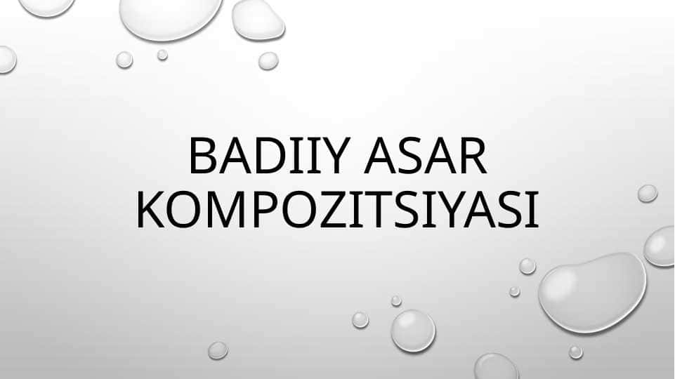 Mavzu : BADIIY ASAR KOMPOZITSIYASI slayd