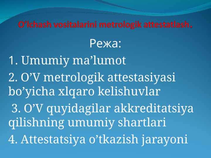 O’lchash vositalarini metrologik attestatlash.