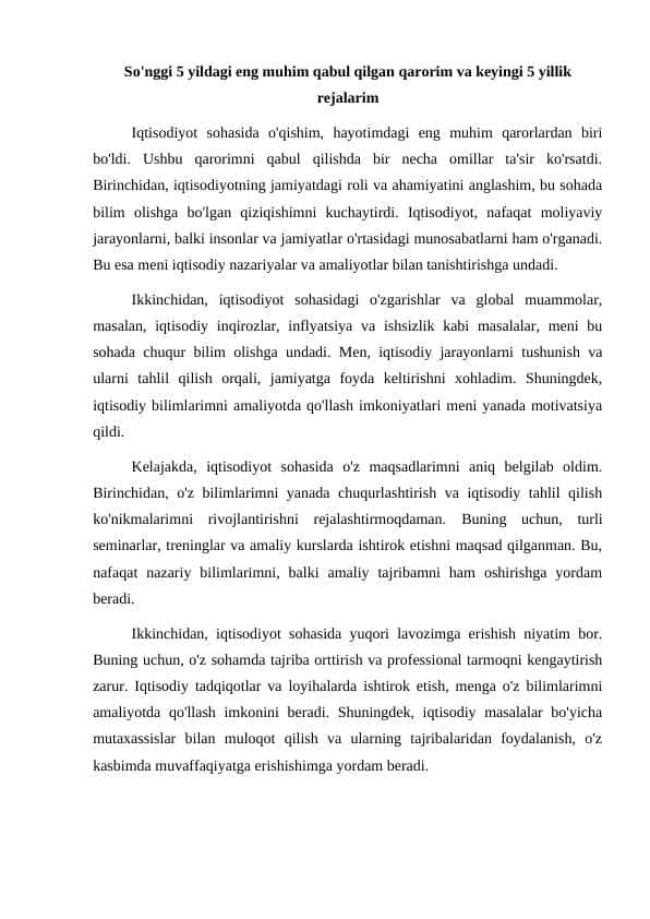 So'nggi 5 yildagi eng muhim qabul qilgan qarorim va keyingi 5 yillik rejalarim.