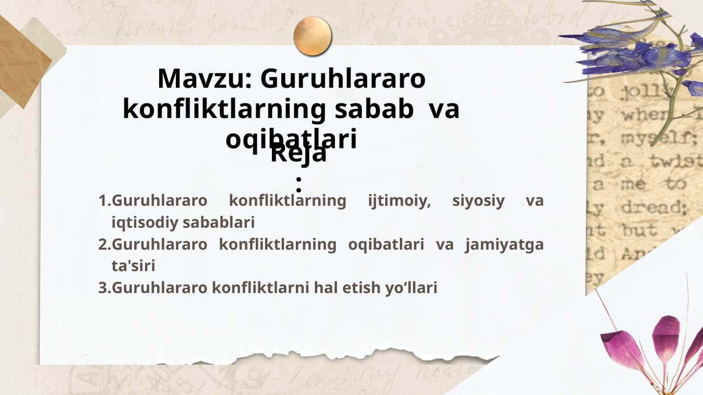 Guruhlararo konfliktlarning sabab va oqibatlari
