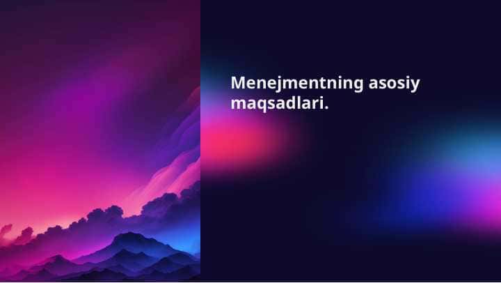 Menejmentning asosiy maqsadlari