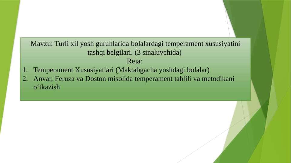 Turli xil yosh guruhlarida bolalardagi temperament xususiyatini tashqi belgilari. (3 sinaluvchida)