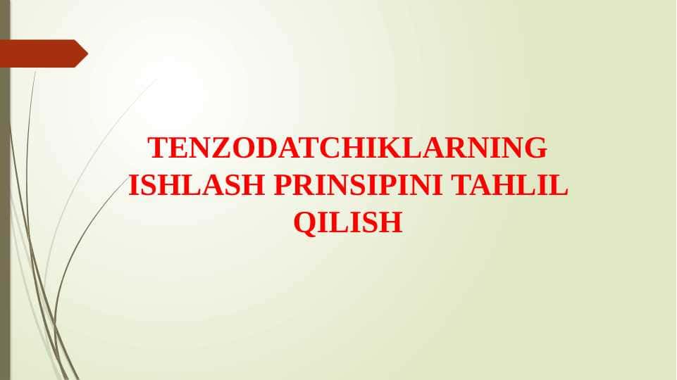 TENZODATCHIKLARNING ISHLASH PRINSIPINI TAHLIL QILISH