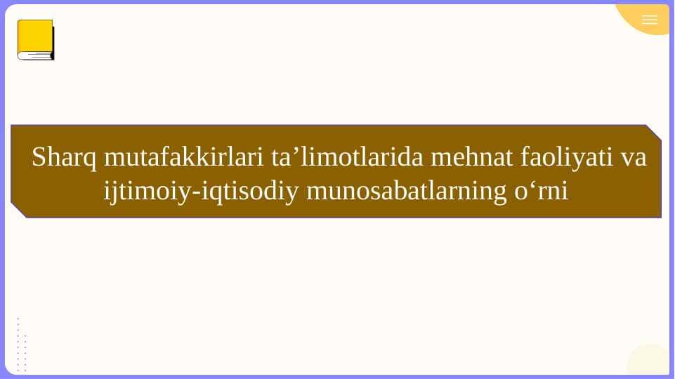 Sharq mutafakkirlari ta’limotlarida mehnat faoliyati va ijtimoiy-iqtisodiy munosabatlarning o‘rni